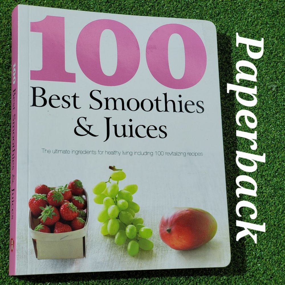 Paperback: 100 Best Smoothies & Juices